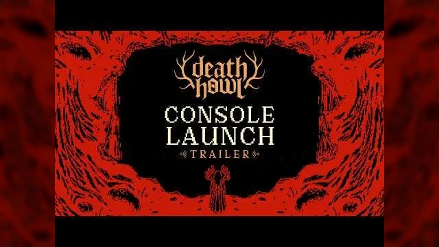 Death Howl | Consoles Launch Trailer