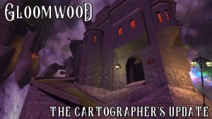 Gloomwood - The Cartographer's Update
