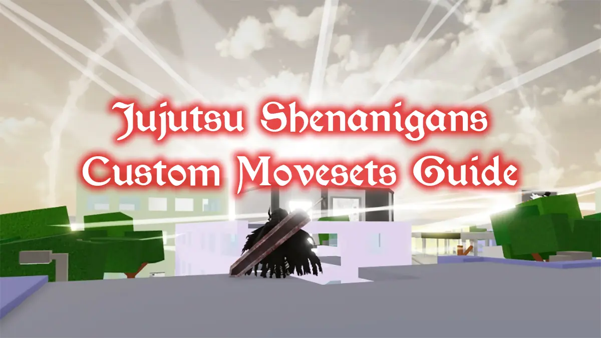 Jujutsu Shenanigans Custom Movesets Guide – How to Import