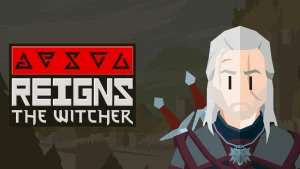 Reigns: The Witcher Review: Sing a Song for Your Witcher