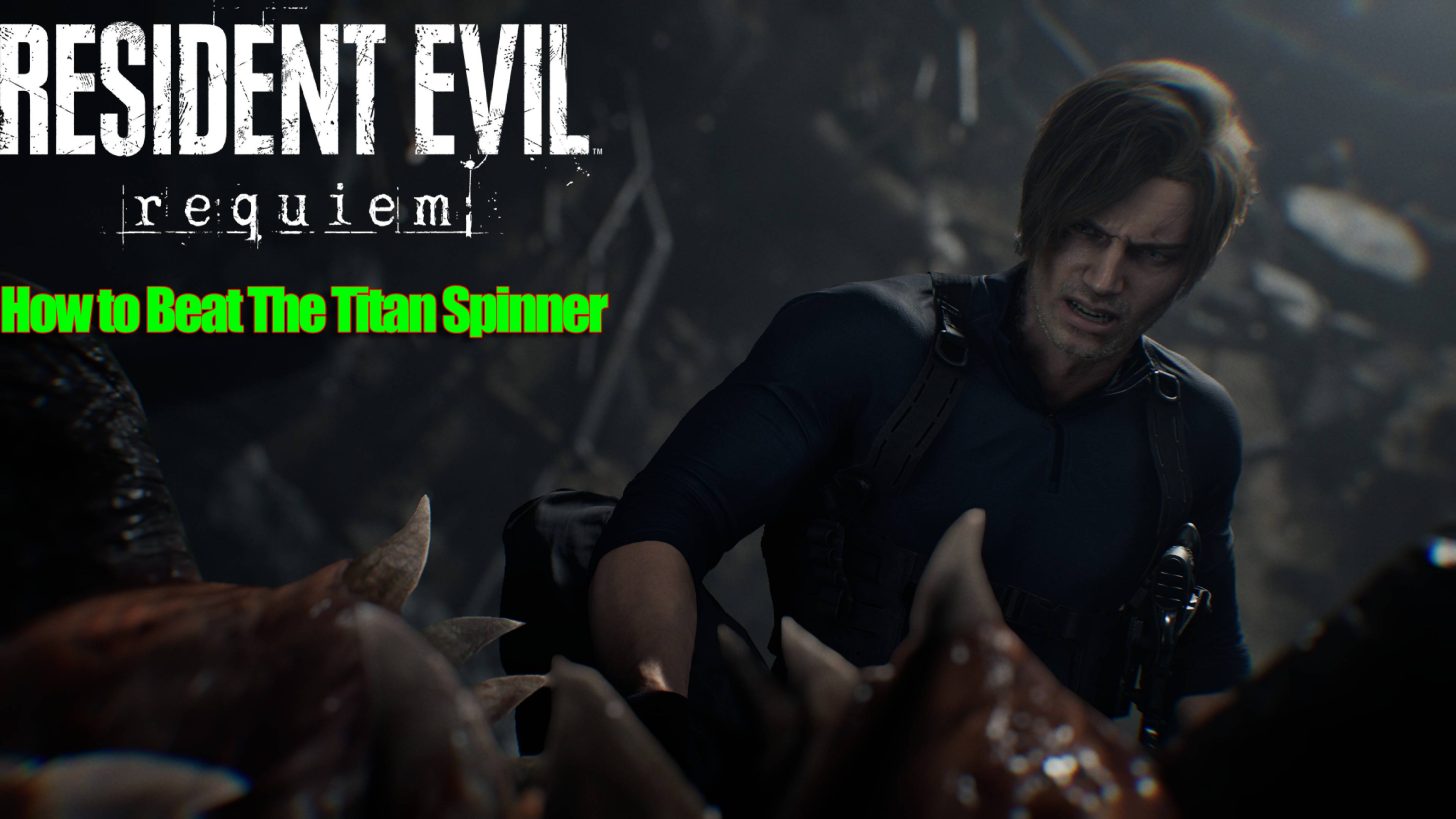 How to Beat The Titan Spinner (Spider Boss) in Resident Evil Requiem