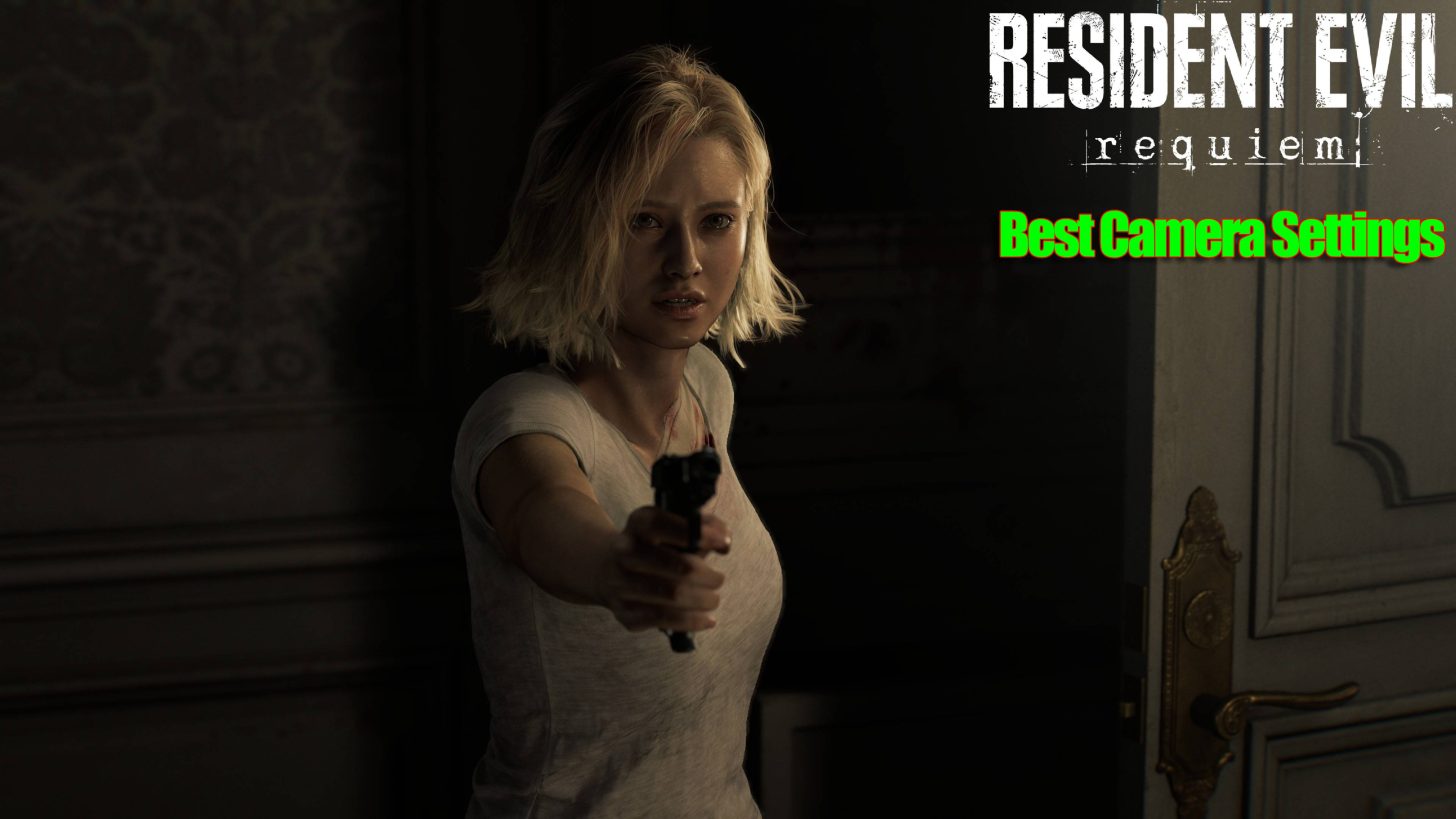 Best Camera Settings in Resident Evil Requiem: First Person or Third Person?
