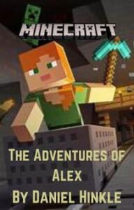 Minecraft: The Adventures of Alex - Wattpad