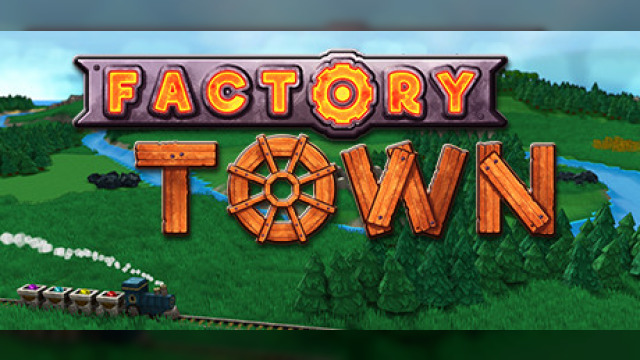 Now Available on Steam - Factory Town