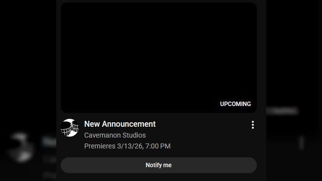 Cavemanon just put up a live stream for the new game reveal tomorrow.